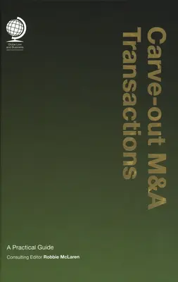 Carve-Out M&A-Transaktionen: Ein praktischer Leitfaden - Carve-Out M&A Transactions: A Practical Guide