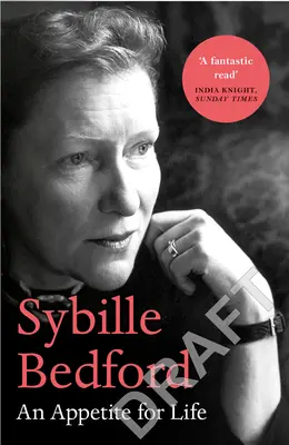 Sybille Bedford - Appetit auf das Leben - Sybille Bedford - An Appetite for Life