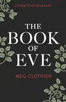 Buch der Eva - Eine fesselnde Geschichte voller Magie und Geheimnisse - Book of Eve - A spellbinding tale of magic and mystery