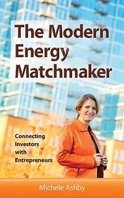 Der moderne Energie-Matchmaker: Investoren mit Unternehmern zusammenbringen - The Modern Energy Matchmaker: Connecting Investors with Entrepreneurs