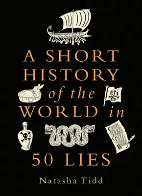 Eine kurze Geschichte der Welt in 50 Lügen - A Short History of the World in 50 Lies