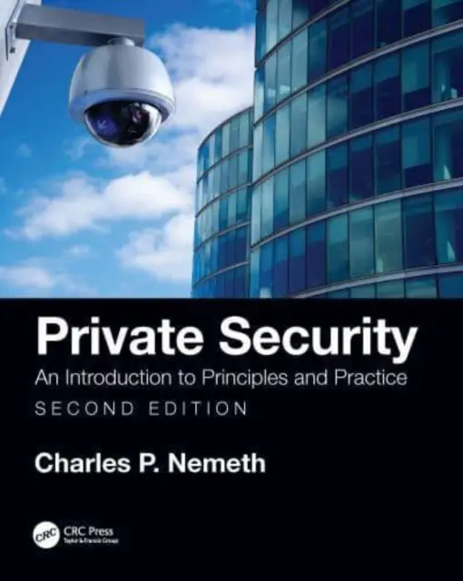 Private Sicherheit: Eine Einführung in Grundsätze und Praxis - Private Security: An Introduction to Principles and Practice