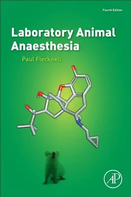 Anästhesie bei Labortieren - Laboratory Animal Anaesthesia