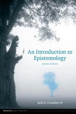 Eine Einführung in die Erkenntnistheorie - Zweite Auflage - An Introduction to Epistemology - Second Edition