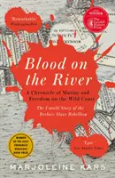 Blut am Fluss - Eine Chronik von Meuterei und Freiheit an der wilden Küste - Blood on the River - A Chronicle of Mutiny and Freedom on the Wild Coast