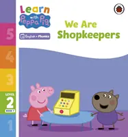 Lernen mit Peppa Phonics Level 2 Buch 7 - Wir sind Ladenbesitzer (Phonics Reader) - Learn with Peppa Phonics Level 2 Book 7 - We Are Shopkeepers (Phonics Reader)