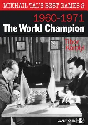 Der Weltmeister: Mikhail Tals beste Partien 2 - The World Champion: Mikhail Tal's Best Games 2