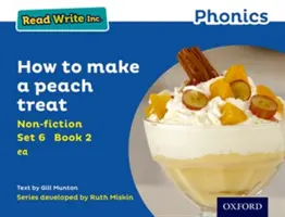 Lesen-Schreiben-Inc. Phonics: Blaues Set 6 Sachbücher 2 Wie man einen Pfirsichkuchen macht - Read Write Inc. Phonics: Blue Set 6 Non-fiction 2 How to Make a Peach Treat