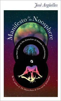 Manifest für die Noosphäre: Die nächste Stufe in der Evolution des menschlichen Bewusstseins - Manifesto for the Noosphere: The Next Stage in the Evolution of Human Consciousness