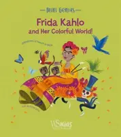 Frida Kahlo und ihre bunte Welt! - Frida Kahlo and her Colorful World!