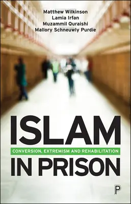 Islam im Gefängnis: Auf der Suche nach Glaube, Freiheit und Geschwisterlichkeit - Islam in Prison: Finding Faith, Freedom and Fraternity