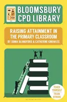 Bloomsbury CPD-Bibliothek: Leistungssteigerung im Grundschulunterricht - Bloomsbury CPD Library: Raising Attainment in the Primary Classroom