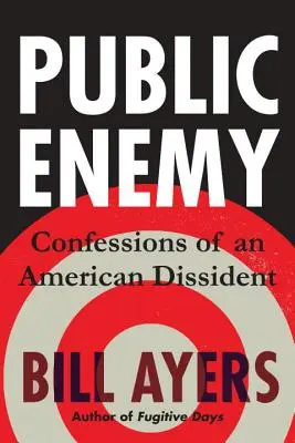 Public Enemy: Bekenntnisse eines amerikanischen Dissidenten - Public Enemy: Confessions of an American Dissident