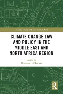 Recht und Politik des Klimawandels in der Region Naher Osten und Nordafrika - Climate Change Law and Policy in the Middle East and North Africa Region