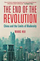 Das Ende der Revolution - China und die Grenzen der Modernität - End of the Revolution - China and the Limits of Modernity