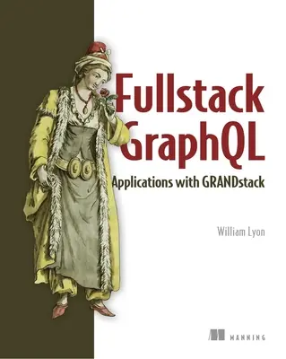 Full Stack Graphql-Anwendungen: Mit React, Node.Js und Neo4j - Full Stack Graphql Applications: With React, Node.Js, and Neo4j