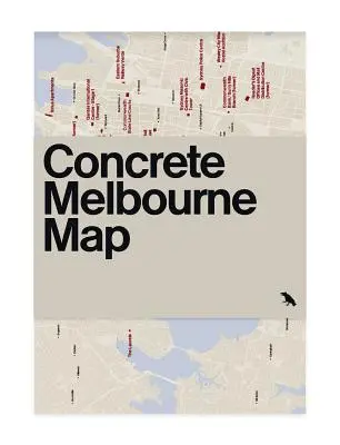 Konkrete Melbourne Karte: Wegweiser zu Melbournes Architektur aus Beton und Brutalismus - Concrete Melbourne Map: Guide Map to Melbourne's Concrete and Brutalist Architecture