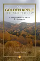 Goldener Apfel - Die Struktur der Zivilisation verändern - Anthologie - Golden Apple - Changing the Structure of Civilisation - Anthology