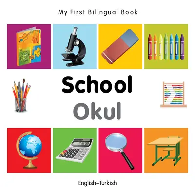 Mein erstes bilinguales Buch - Schule (Englisch-Türkisch) - My First Bilingual Book-School (English-Turkish)