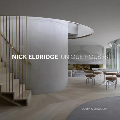 Nick Eldridge: Einzigartige Häuser - Nick Eldridge: Unique Houses