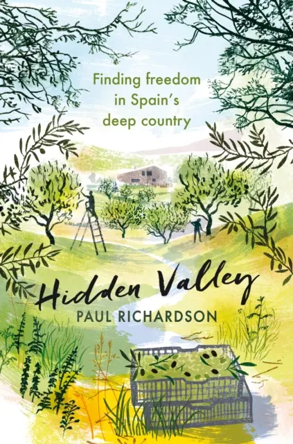 Hidden Valley - Auf der Suche nach Freiheit in Spaniens tiefem Land - Hidden Valley - Finding freedom in Spain's deep country