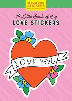 Kleines Buch der großen Liebessticker (Pipsticks(r)+Workman(r)) - Little Book of Big Love Stickers (Pipsticks(r)+Workman(r))