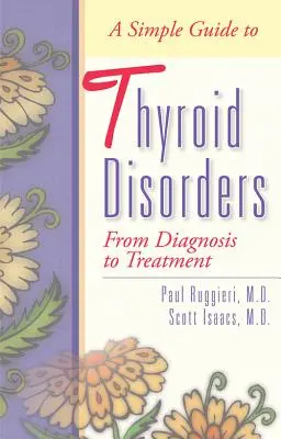 Ein einfacher Leitfaden für Schilddrüsenerkrankungen: Von der Diagnose bis zur Behandlung - A Simple Guide to Thyroid Disorders: From Diagnosis to Treatment