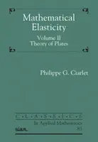 Mathematische Elastizität, Band II - Theorie der Platten - Mathematical Elasticity, Volume II - Theory of Plates