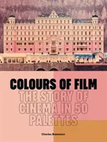 Die Farben des Films - Die Geschichte des Kinos in 50 Paletten - Colours of Film - The Story of Cinema in 50 Palettes