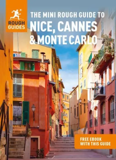 The Mini Rough Guide to Nice, Cannes & Monte Carlo (Reiseführer mit Gratis-Ebook) - The Mini Rough Guide to Nice, Cannes & Monte Carlo (Travel Guide with Free Ebook)