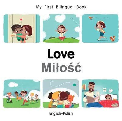 Meine erste zweisprachige Buchliebe (Englisch-Polnisch) - My First Bilingual Book-Love (English-Polish)