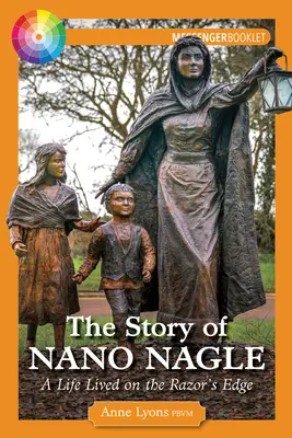 Die Geschichte von Nano Nagle: Ein Leben am Rande des Abgrunds - The Story of Nano Nagle: A Life Lived on the Razor's Edge