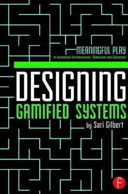 Gestaltung von Gamified Systems: Sinnvolles Spielen in interaktiver Unterhaltung, Marketing und Bildung - Designing Gamified Systems: Meaningful Play in Interactive Entertainment, Marketing and Education
