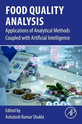 Analyse der Lebensmittelqualität: Anwendungen von Analysemethoden in Verbindung mit künstlicher Intelligenz - Food Quality Analysis: Applications of Analytical Methods Coupled With Artificial Intelligence
