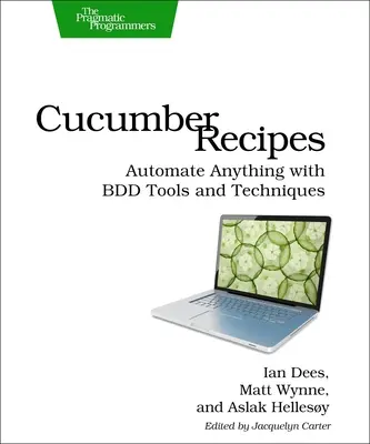 Gurken-Rezepte: Automatisieren Sie alles mit BDD-Tools und -Techniken - Cucumber Recipes: Automate Anything with BDD Tools and Techniques