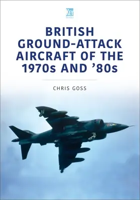 Britische Bodenangriffsflugzeuge der 1970er und 80er Jahre - British Ground-Attack Aircraft of the 1970s and '80s