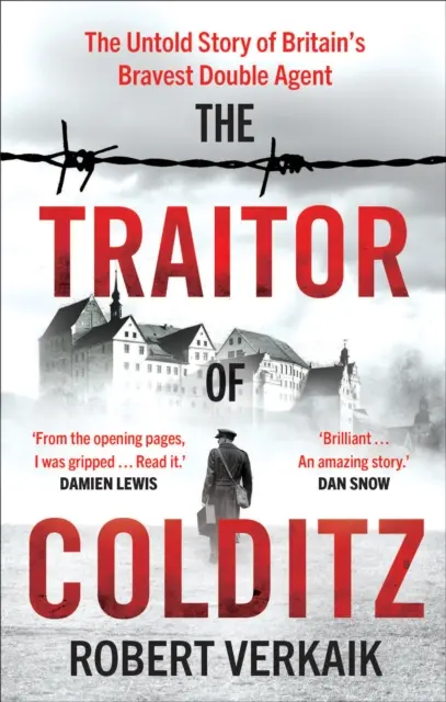 Verräter von Colditz - Die unerzählte Geschichte von Großbritanniens mutigstem Doppelagenten - Traitor of Colditz - The Untold Story of Britain's Bravest Double Agent