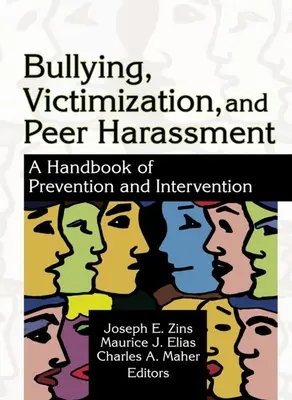 Mobbing, Viktimisierung und Belästigung durch Gleichaltrige: Ein Handbuch zur Prävention und Intervention - Bullying, Victimization, and Peer Harassment: A Handbook of Prevention and Intervention