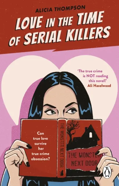 Love in the Time of Serial Killers - TikTok hat mich dazu gebracht, es zu kaufen: ein kriminell süchtig machender Liebesroman von der Bestsellerautorin - Love in the Time of Serial Killers - TikTok made me buy it: a criminally addictive romance from the bestselling author