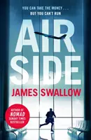 Airside - Der unaufhaltsame Flughafen-Thriller vom Autor von NOMAD - Airside - The 'unputdownable' high-octane airport thriller from the author of NOMAD