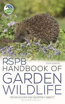 Rspb Handbuch der Wildtiere im Garten: 3. Auflage - Rspb Handbook of Garden Wildlife: 3rd Edition