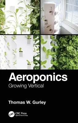 Aeroponics: Vertikales Wachsen - Aeroponics: Growing Vertical