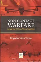 Berührungslose Kriegsführung - Eine Einschätzung der militärischen Fähigkeiten Chinas - Non-Contact Warfare - An Appraisal of China`s Military Capabilities