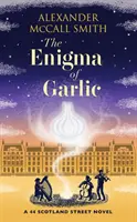 Das Rätsel des Knoblauchs - Ein 44 Scotland Street-Roman - Enigma of Garlic - A 44 Scotland Street Novel