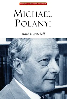 Michael Polanyi - Die Kunst des Erkennens - Michael Polanyi - The Art of Knowing