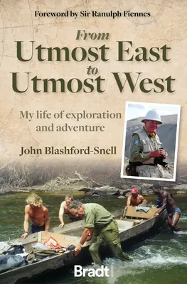 Vom äußersten Osten zum äußersten Westen: Mein Leben voller Entdeckungen und Abenteuer - From Utmost East to Utmost West: My Life of Exploration and Adventure