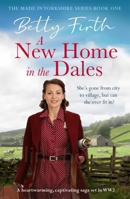 New Home in the Dales - Eine herzerwärmende, fesselnde ländliche Saga, die im Zweiten Weltkrieg spielt - New Home in the Dales - A heartwarming, captivating rural saga set in World War 2