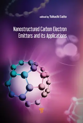 Nanostrukturierte Kohlenstoff-Elektronenemitter und ihre Anwendungen - Nanostructured Carbon Electron Emitters and Their Applications