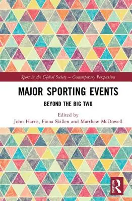 Sportliche Großereignisse: Jenseits der großen Zwei - Major Sporting Events: Beyond the Big Two