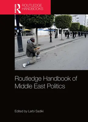 Routledge Handbook of Middle East Politics